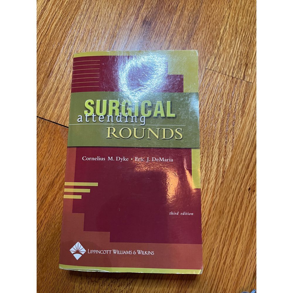 Surgical Attending Rounds by Corneliue‎ M. Dyke Eric DeMaria Excellent